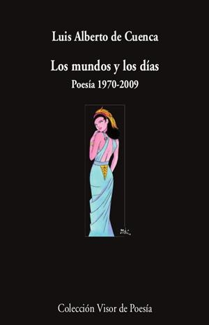 LOS MUNDOS Y LOS DÍAS | 9788498953848 | LUIS ALBERTO DE CUENCA | Universal Cómics