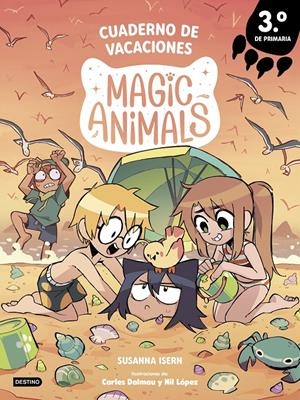 MAGIC ANIMALS. CUADERNO DE VACACIONES. 3º DE PRIMARIA | 9788408318972 | ISERN, SUSANNA | Universal Cómics