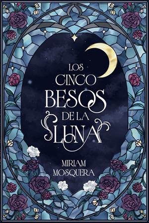 LOS CINCO BESOS DE LA LUNA | 9791388108068 | MIRIAM MOSQUERA | Universal Cómics