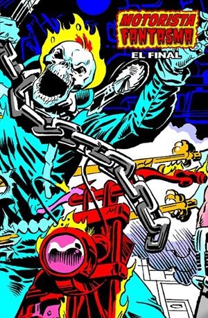 MOTORISTA FANTASMA MARVEL LIMITED EDITION # 07 EL FINAL | 9791370420123 | TOM SUTTON - CARMINE INFANTINO - DON PERLIN - GREG LAROCQUE - BOB BUDIANSKY | Universal Cómics