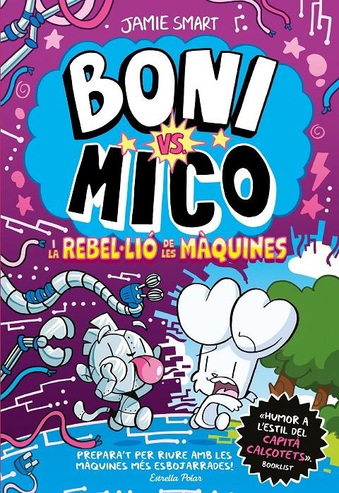 BONI VS. MICO # 06 BONI VS. MICO I LA REBLE·LIÓ DE LES MÀQUINES | 9791387782528 | JAMIE SMART | Universal Cómics