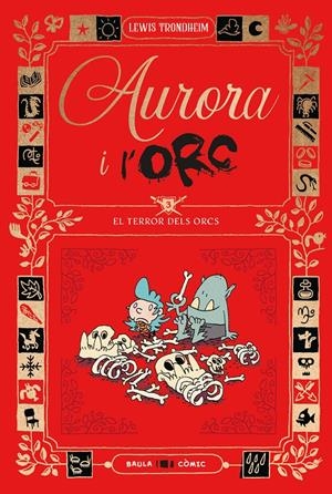 AURORA I L'ORC EL TERROR DELS ORCS | 9788447953035 | LEWIS TRONDHEIM | Universal Cómics