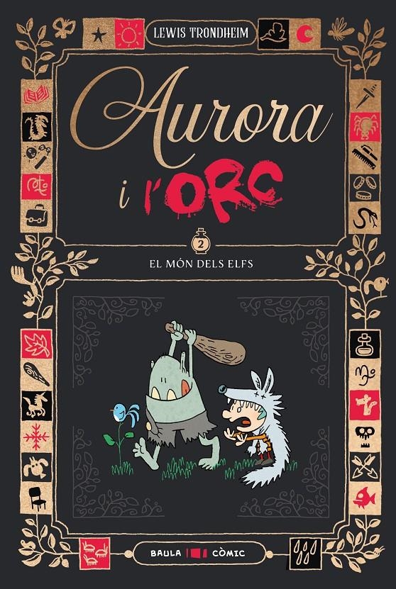 AURORA I L'ORC EL MÓN DELS ELFS | 9788447953028 | LEWIS TRONDHEIM | Universal Cómics