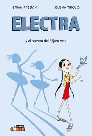 ELECTRA, EL SECRETO DEL PÁJARO AZUL | 9788468377346 | BRIAN FRESCHI - ELENA TRIOLO | Universal Cómics