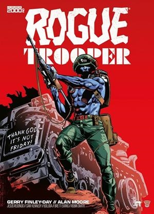 ROGUE TROOPER # 03 THANK GOD, IT'S NO FRIDAY | 9791388074301 | ALAN MOORE -  GERRY FINLEY-DAY - CAM KENNEDY - JESÚS REDONDO - BRETT EWINS | Universal Cómics