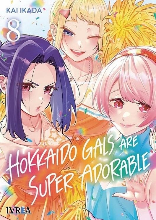 HOKKAIDO GALS ARE SUPER ADORABLE # 08 | 9791388298318 | KAI IKADA | Universal Cómics