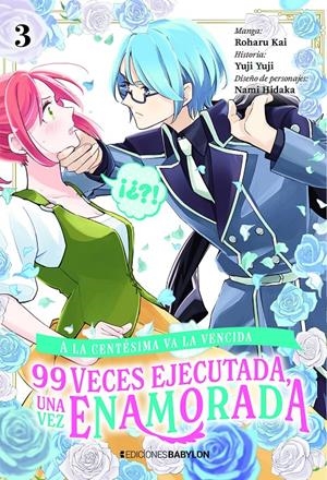A LA CENTÉSIMA VA LA VENCIDA, 99 VECES EJECUTADA, UNA VEZ ENAMORADA # 03 | 9791387593438 | NAMI HIDAKA - YUJI | Universal Cómics