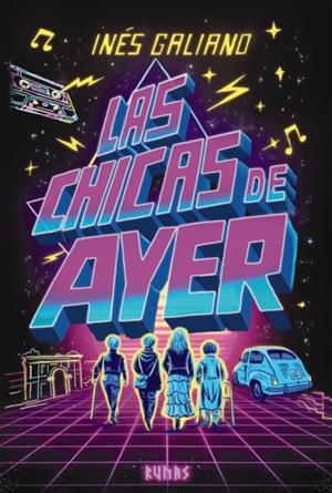 LAS CHICAS DE AYER | 9791370092610 | INÉS GALIANO