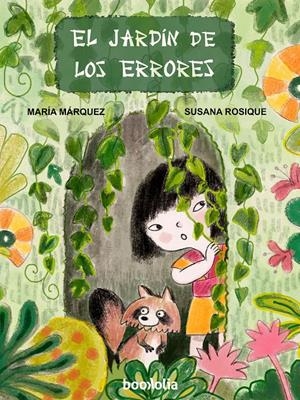 EL JARDÍN DE LOS ERRORES | 9791387702199 | MARÍA MÁRQUEZ - SUSANA ROSIQUE