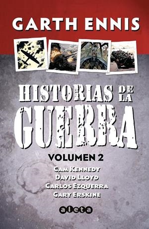 HISTORIAS DE LA GUERRA INTEGRAL # 02 | 9788418589423 | GARTH ENNIS -  DAVID LLOYD - CAM KENNEDY - CARLOS EZQUERRA - GARY ERSKINE | Universal Cómics