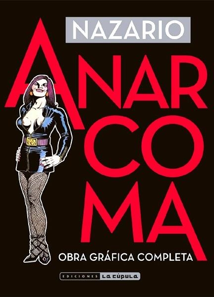 ANARCOMA OBRA GRÁFICA COMPLETA 4ª EDICIÓN | 9788410264700 | NAZARIO | Universal Cómics