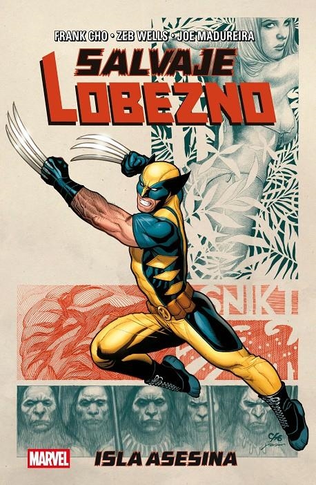 MARVEL ESSENTIALS # 46 SALVAJE LOBEZNO, ISLA ASESINA | 9791370139537 | FRANK CHO - ZEB WELLS - JOE MADUREIRA | Universal Cómics