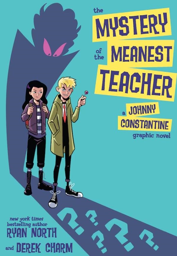 DC YOUNG ADULTS # 10 EL MISTERIO DE LA MAESTRA MÁS BORDE, UN CASO PARA JOHNNY CONSTANTINE (PORTADA PROVISIONAL) | 9791370139797 | RYAN NORTH - DEREK CHARM | Universal Cómics