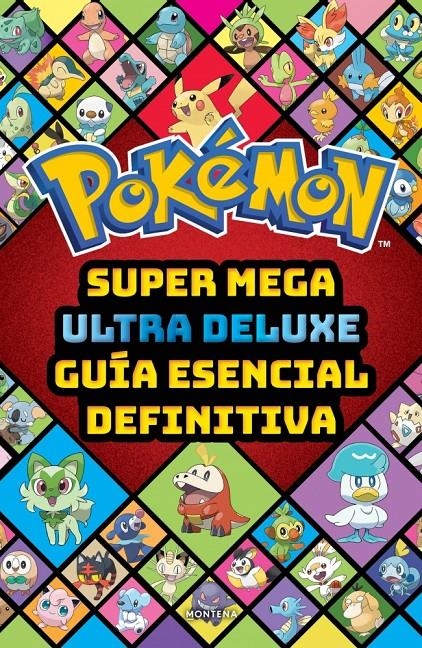 POKÉMON SUPER MEGA ULTRA DELUXE GUÍA ESENCIAL DEFINITIVA | 9791387972868 | THE POKÉMON COMPANY | Universal Cómics