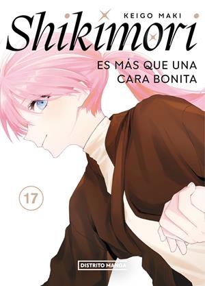 SHIKIMORI ES MÁS QUE UNA CARA BONITA # 17 | 9788419819963 | KEIGO MAKI
