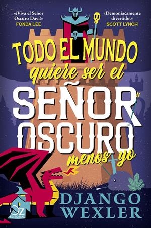 TODO EL MUNDO QUIERE SER EL SEÑOR OSCURO MENOS YO | 9788418431234 | DJANGO WEXLER | Universal Cómics