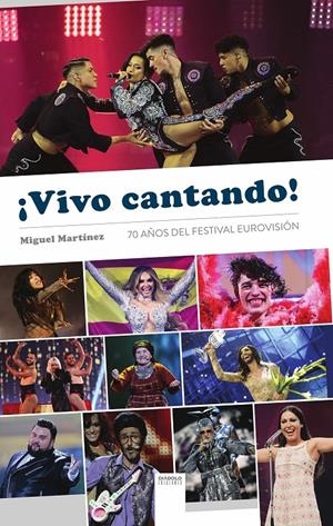 VIVO CANTANDO 70 AÑOS DEL FESTIVAL DE EUROVISION | 9791387995355 | MIGUEL MARTÍNEZ | Universal Cómics