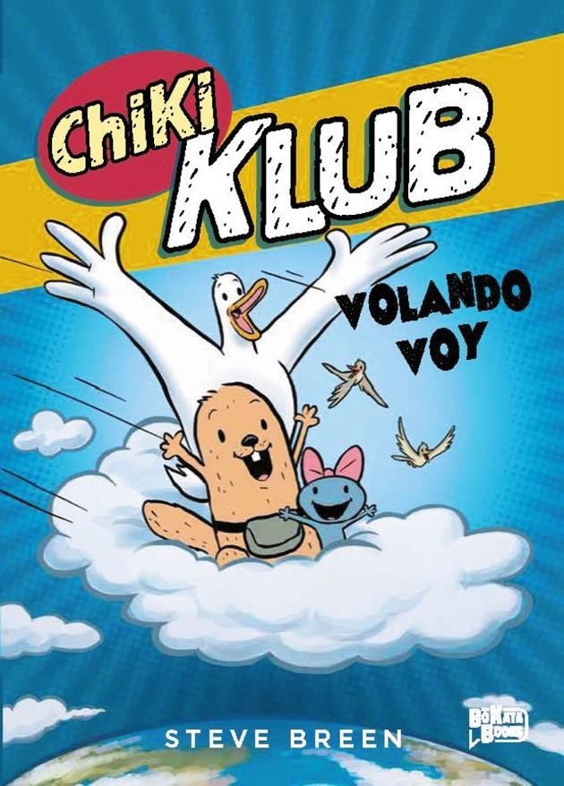 CHIKI KLUB # 02 VOLANDO VOY | 9791388034251 | STEVE BREEN