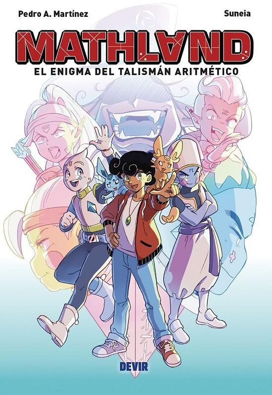 MATHLAND, EL ENIGMA DEL TALISMÁN ARITMÉTICO | 9791387885779 | PEDRO ANTONIO MARTÍNEZ ORTIZ - SONIA MÜLLER