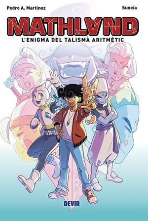 MATHLAND, L’ENIGMA DEL TALISMÀ ARITMÈTIC EDICIÓ EN CATALÀ | 9791387885762 | PEDRO ANTONIO MARTÍNEZ ORTIZ - SONIA MÜLLER