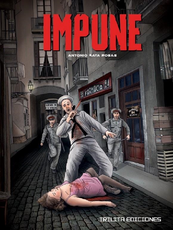 IMPUNE | 9791399201635 | ANTONIO RAYA ROSAS | Universal Cómics