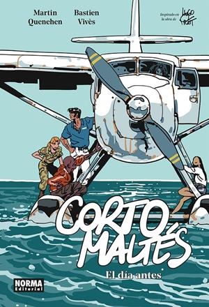 CORTO MALTÉS, EL DÍA ANTES | 9788467981988 | BASTIEN VIVÈS - MARTIN QUENEHEN
