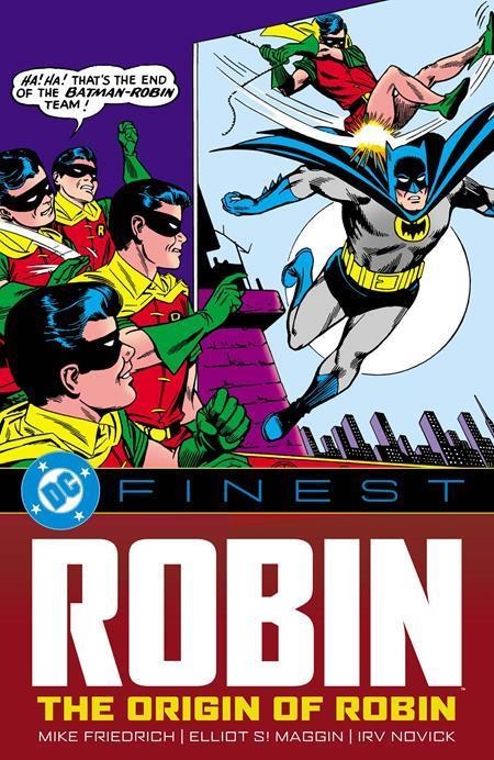 USA DC FINEST ROBIN THE ORIGIN OF ROBIN TP | 978179950829853999 | MIKE FRIEDRICH - ELLIOT S. MAGGIN - GIL KANE - IRV NOVICK - CARMINE INFANTINO