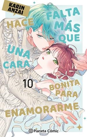 HACE FALTA MÁS QUE UNA CARA BONITA PARA ENAMORARME # 10 | 9791388101113 | KARIN ANZAI