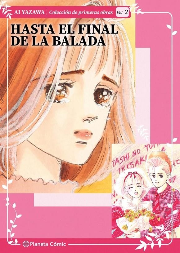 COLECCIÓN DE PRIMERAS OBRAS DE AI YAZAWA # 02 HASTA EL FINAL DE LA BALADA | 9791388101045 | AI YAZAWA | Universal Cómics