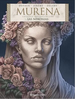 MURENA # 13 LAS NERONIAS | 9791387779788 | JEAN DUFAUX - PHILIPPE DELABY - THEO | Universal Cómics