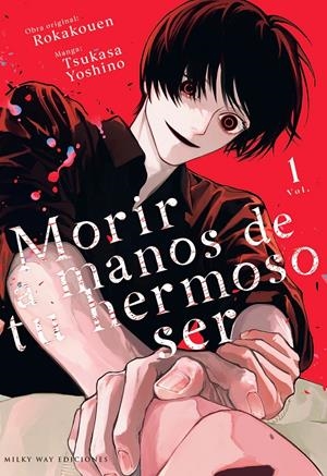 MORIR A MANOS DE TU HERMOSO SER # 01 | 9791388055676 | ROKAKOUEN - TSUKASA YOSHINO | Universal Cómics