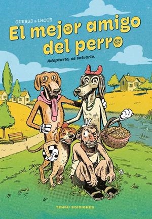EL MEJOR AMIGO DEL PERRO | 9788419949592 | GUILLAUME GUERSE - OLIVIER  'LHOTE | Universal Cómics