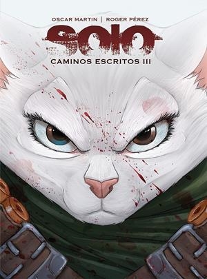 SOLO, CAMINOS ESCRITOS # 03 | 9791399148800 | OSCAR MARTIN - ROGER PÉREZ | Universal Cómics