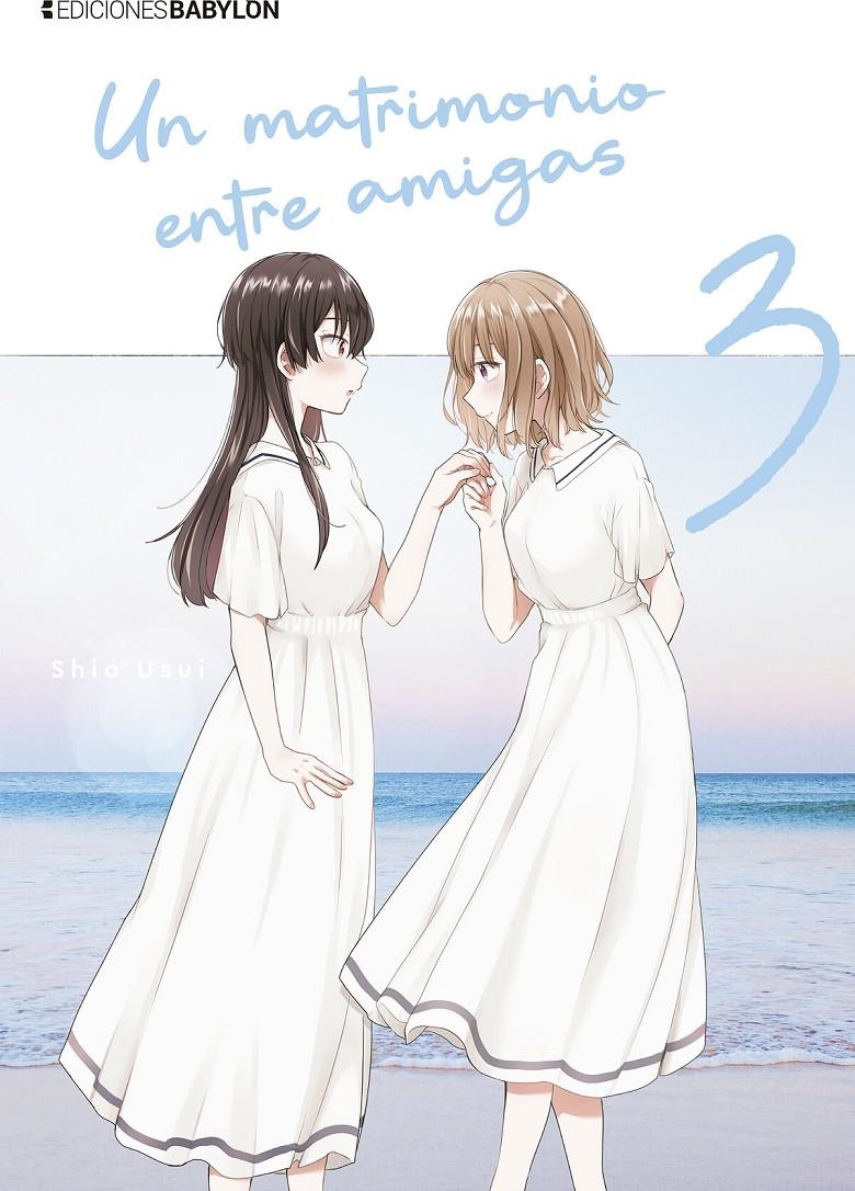 UN MATRIMONIO ENTRE AMIGAS # 03 | 9791387593070 | SHIO USUI | Universal Cómics