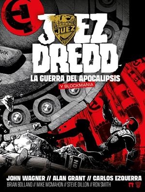 JUEZ DREDD, LA GUERRA DE APOCALIPSIS Y BLOCKMANIA | 9791388074851 | JOHN WAGNER - ALAN GRANT - BRIAN BOLLAND - STEVE DILLON - CARLOS EZQUERRA - RON SMITH - MIKE MCMAHON | Universal Cómics