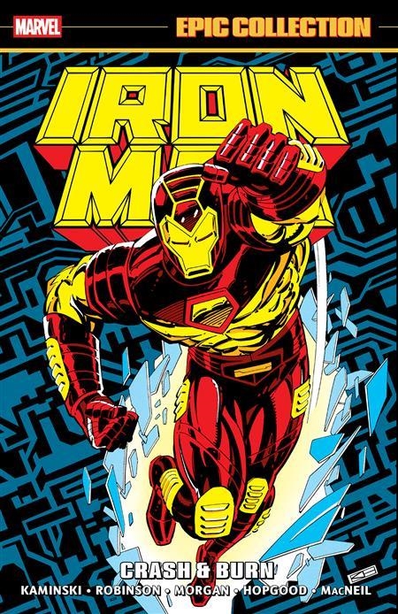 USA EPIC COLLECTION THE INVINCIBLE IRON MAN # 19 CRASH & BURN TP | 978130296529754999 | LEN KAMINSKI - JAMES ROBINSON - TOM MORGAN - GENE COLAN | Universal Cómics