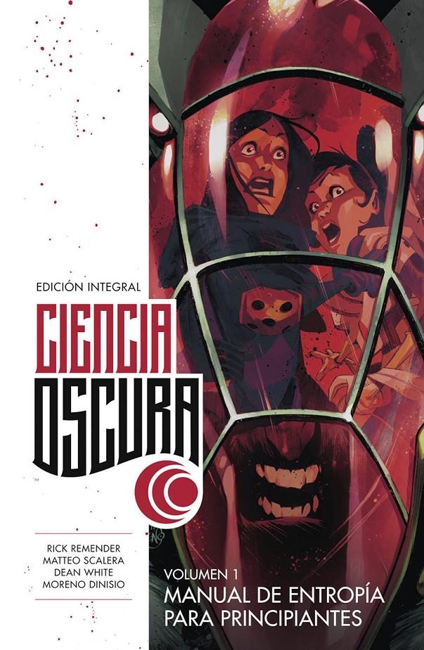 COLECCION COMPLETA CIENCIA OSCURA EDICIÓN INTEGRAL | 9999900132694 | RICK REMENDER - MATTEO SCALERA - DEAN WHITE | Universal Cómics