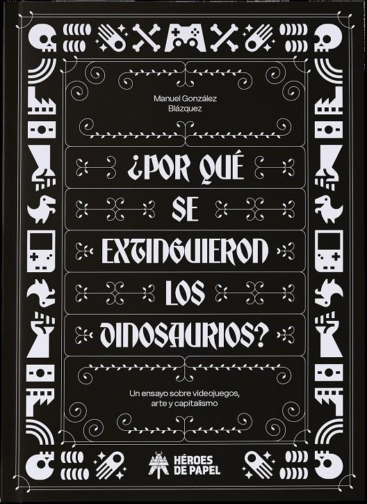 POR QUÉ SE EXTINGUIERON LOS DINOSAURIOS ? | 9791387700119 | MANUEL GONZÁLEZ BLÁZQUEZ