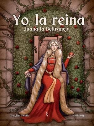YO, LA REINA | 9791399238921 | CAROLINA CORVILLO - NOELIA VEGA | Universal Cómics
