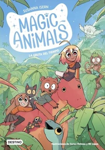 MAGIC ANIMALS 12. LA GRUTA DEL TIEMPO | 9788408318521 | ISERN, SUSANNA/DALMAU, CARLES/LÓPEZ, NIL | Universal Cómics