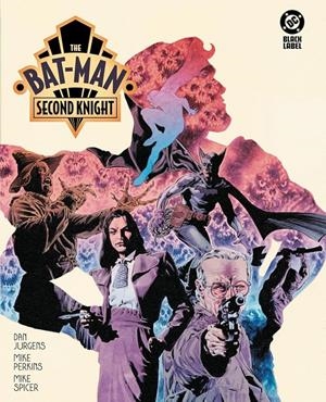 DC BLACK LABEL THE BAT-MAN, SECOND KNIGHT (PORTADA PROVISIONAL) | 9791370580025 | DAN JURGENS - MIKE PERKINS - MIKE SPICER