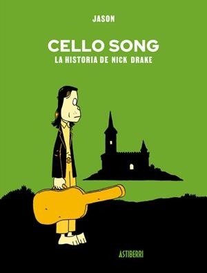 CELLO SONG, LA HISTORIA DE NICK DRAKE | 9791387927561 | JASON | Universal Cómics