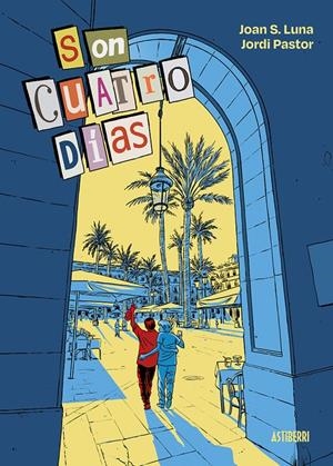 SON CUATRO DÍAS | 9791387927356 | JOAN S. LUNA - JORDI PASTOR | Universal Cómics