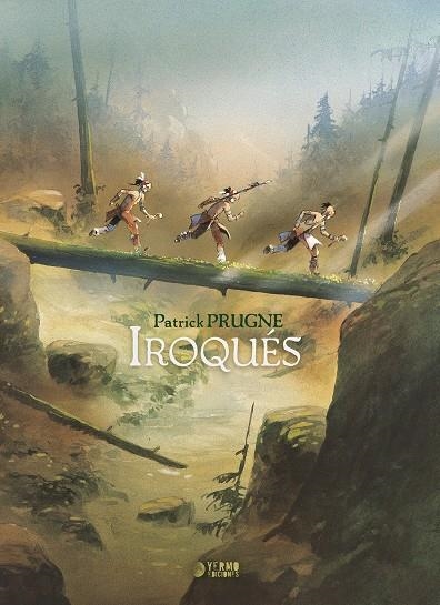IROQUÉS | 9791388029851 | PATRICK PRUGNE | Universal Cómics