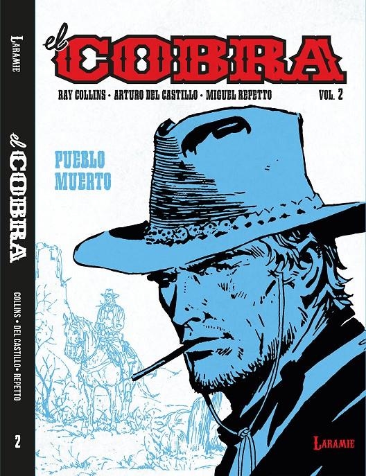 EL COBRA # 02 PUEBLO MUERTO | 9791399115666 | RAY COLLINS - ARTURO DEL CASTILLO - MIGUEL REPETTO | Universal Cómics