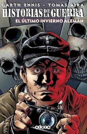 HISTORIAS DE LA GUERRA # 03 EL ÚLTIMO INVIERNO ALEMÁN | 9788418589430 | GARTH ENNIS - TOMAS AIRA | Universal Cómics