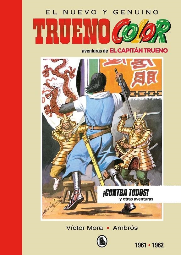 EL NUEVO Y GENUINO CAPITÁN TRUENO LIMITED EDITION # 06 ¡CONTRA TODOS !1961 A 1962 | 9788402445032 | VICTOR MORA - AMBRÓS - BERNAL | Universal Cómics