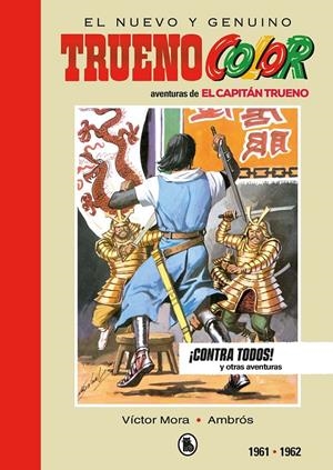 EL NUEVO Y GENUINO CAPITÁN TRUENO LIMITED EDITION # 06 ¡CONTRA TODOS !1961 A 1962 | 9788402445032 | VICTOR MORA - AMBRÓS - BERNAL | Universal Cómics
