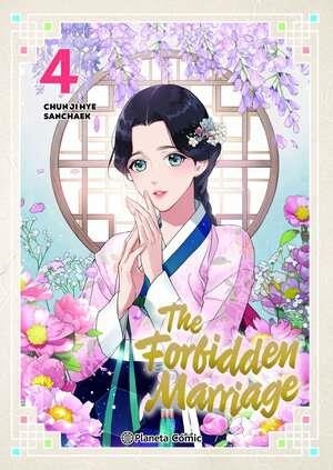 THE FORBIDDEN MARRIAGE # 04 | 9791388101472 | CHUN JI HYE - SANCHAEK | Universal Cómics