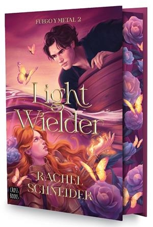 FUEGO Y METAL 2 LIGHT WIELDER | 9788408322832 | RACHEL SCHNEIDER | Universal Cómics